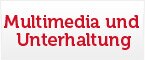 Multimedia und Unterhaltung
